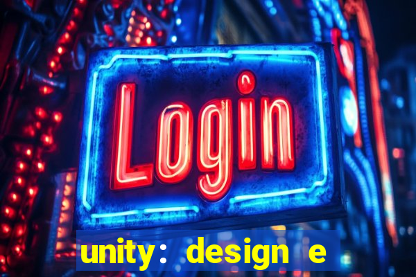 unity: design e desenvolvimento de jogos pdf